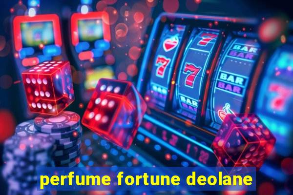 perfume fortune deolane